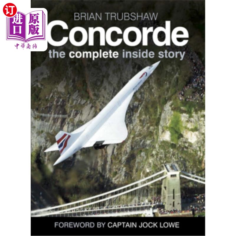 海外直订Concorde: The Complete Inside Story 协和飞机:完整的内部故事