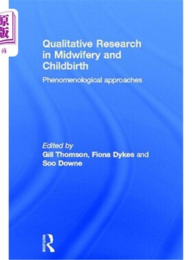 海外直订医药图书Qualitative Research in Midwifery and Childbirth: Phenomenological Approaches 助产和分娩的质性研究: