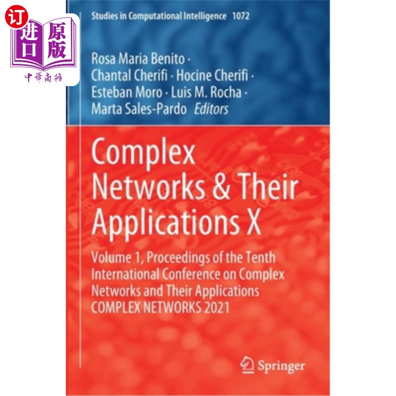 海外直订Complex Networks & Their Applications X: Volume 1, Proceedings of the Tenth Inte 复杂及其应用X:第1卷，