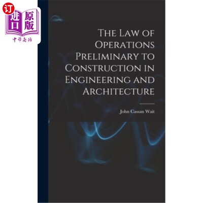 海外直订The Law of Operations Preliminary to Construction in Engineering and Architectur 工程与建筑施工的基本运算法