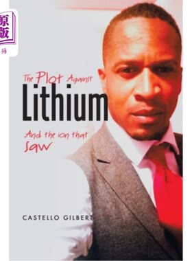 海外直订The Plot Against Lithium: And the Ion That Saw 《反锂的阴谋:锯的离子
