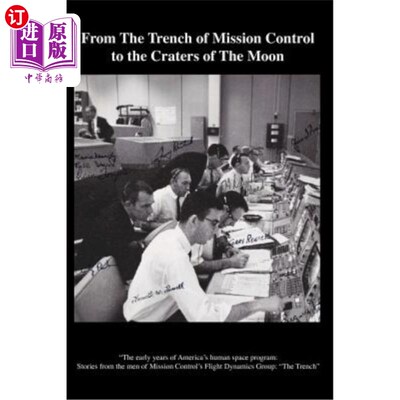 海外直订From the Trench of Mission Control to the Craters of the Moon: The Early Years o 从任务控制的壕沟到月球的环