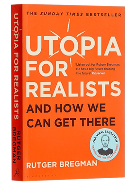 预售 【中商原版】现实主义的乌托邦 英文原版 Utopia for Realists: And How We Can Get There Rutger Bregman 社科哲学