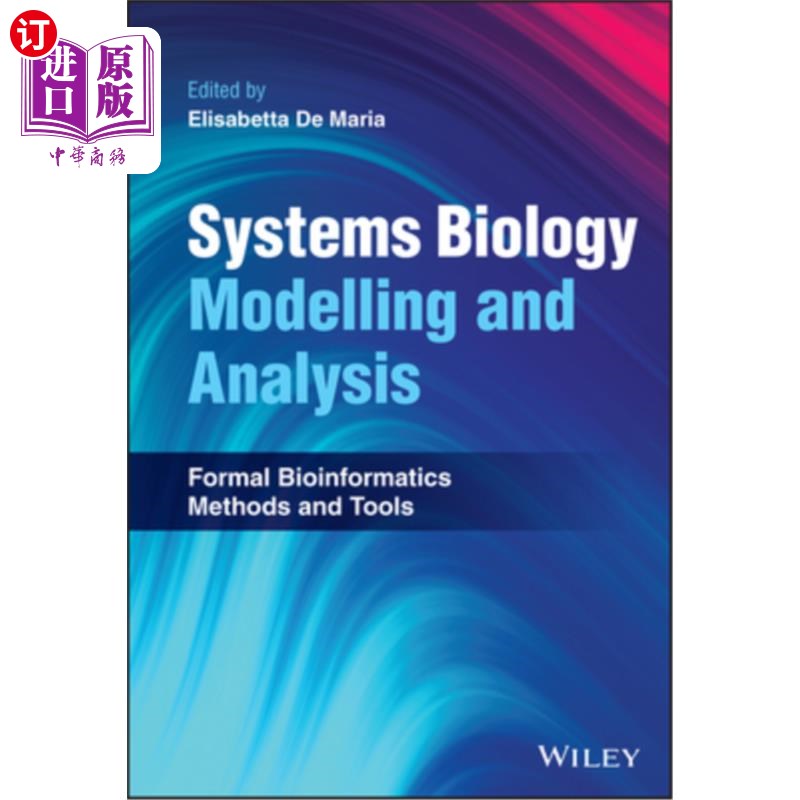 海外直订Systems Biology Modelling and Analysis: Formal Bioinformatics Methods and Tools 系统生物学建模与分析:形式化