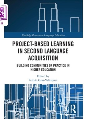 海外直订Project-Based Learning in Second Language Acquisition: Building Communities of P 第二语言习得中的项目学习: