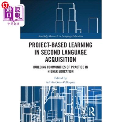 海外直订Project-Based Learning in Second Language Acquisition: Building Communities of P 第二语言习得中的项目学习: