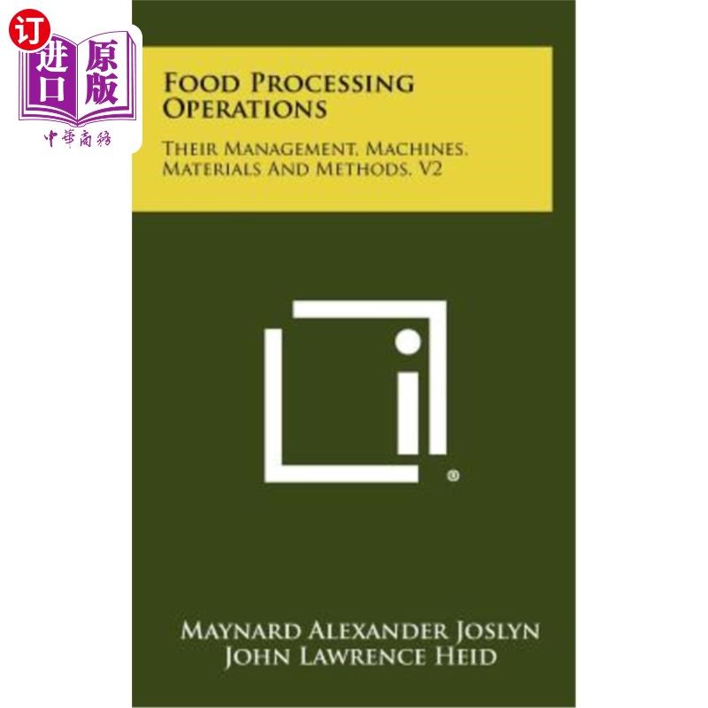 海外直订Food Processing Operations: Their Management, Machines, Materials and Methods, V 食品加工操作：管理、机器、