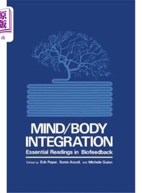 海外直订医药图书Mind/Body Integration: Essential Readings in Biofeedback 身心融合:生物反馈的基本阅读