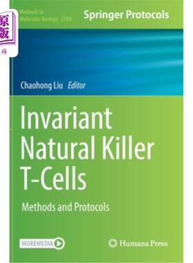 海外直订医药图书Invariant Natural Killer T-Cells: Methods and Protocols 不变的自然杀伤t细胞:方法和协议