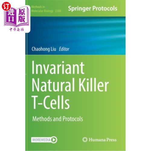 海外直订医药图书Invariant Natural Killer T-Cells: Methods and Protocols 不变的自然杀伤t细胞:方法和协议