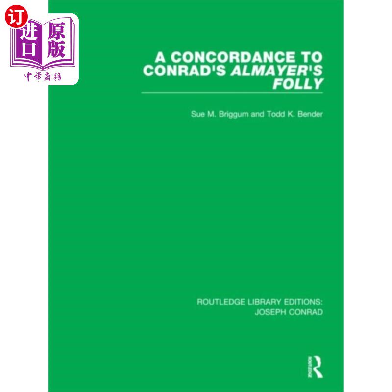 海外直订Concordance to Conrad's Almayer's Folly 与康拉德的阿尔马耶的愚蠢行为一致