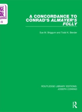 海外直订Concordance to Conrad's Almayer's Folly 与康拉德的阿尔马耶的愚蠢行为一致