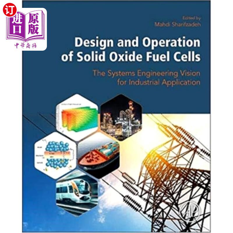 海外直订Design and Operation of Solid Oxide Fuel Cells: The Systems Engineering Vision f 固体氧化物燃料电池的设计和