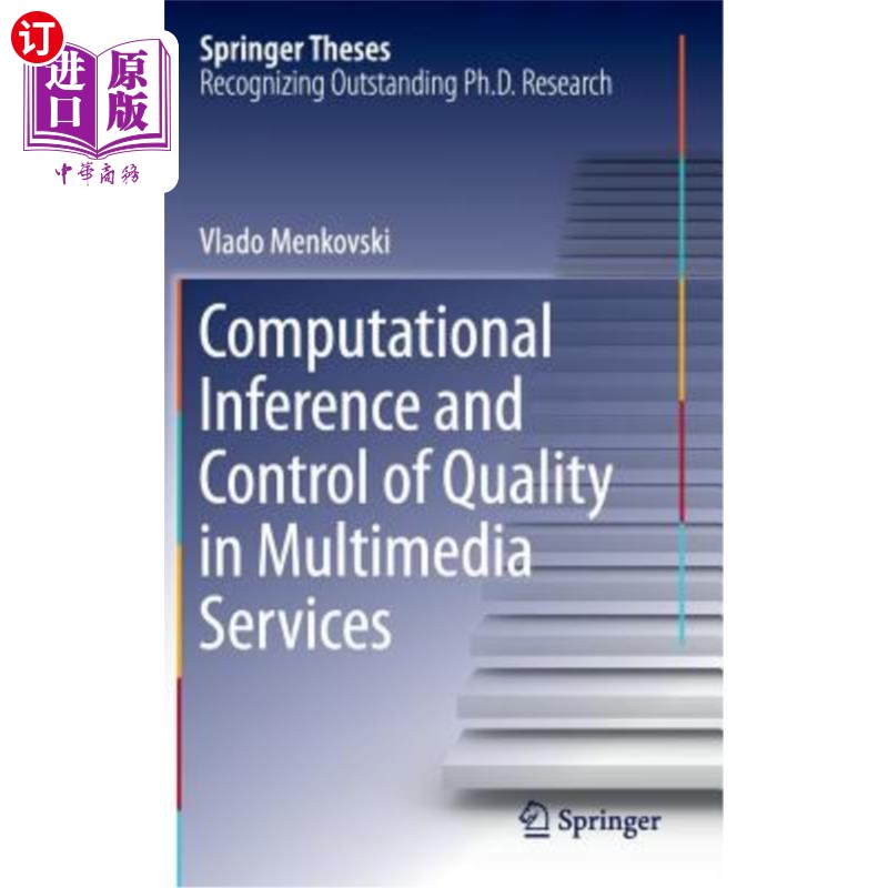 海外直订Computational Inference and Control of Quality in Multimedia Services 多媒体服务中的计算推理与质量控制