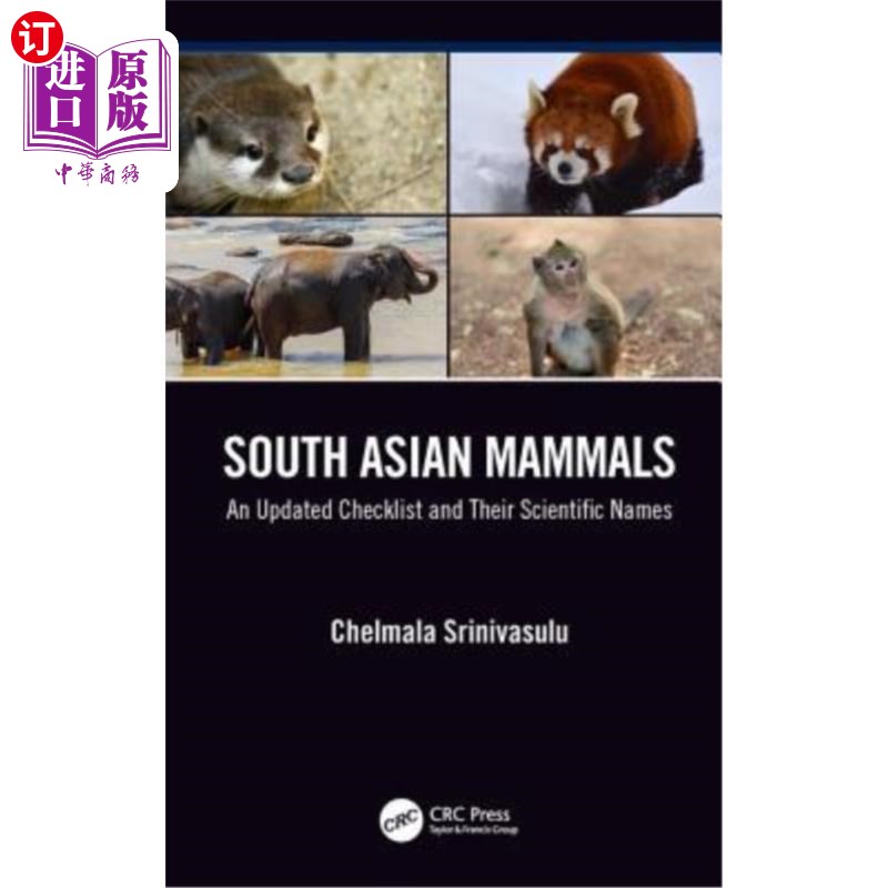 海外直订South Asian Mammals: An Updated Checklist and Their Scientific Names 南亚哺乳动物:更新清单及其学名