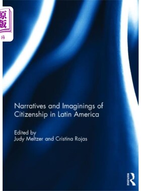 海外直订Narratives and Imaginings of Citizenship in Lati... 拉丁美洲公民身份的叙事与想象