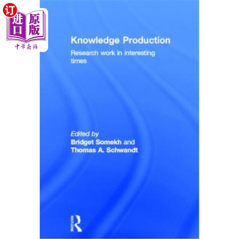 海外直订Knowledge Production: Research Work in Interesting Times 知识生产：有趣时代的研究工作