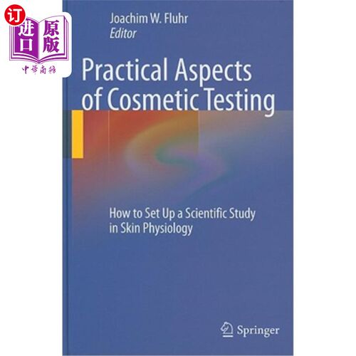 海外直订医药图书Practical Aspects of Cosmetic Testing: How to Set Up a Scientific Study in Skin  化妆品测试的实践方