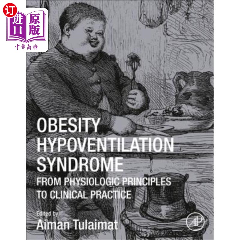 海外直订Obesity Hypoventilation Syndrome: From Physiologic Principles to Clinical Practi 肥胖低通气综合征:从生理学