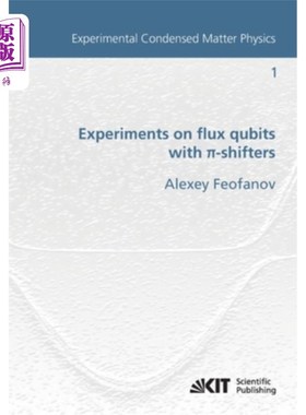 海外直订Experiments on flux qubits with pi-shifters 带pi移位器的通量量子位的实验