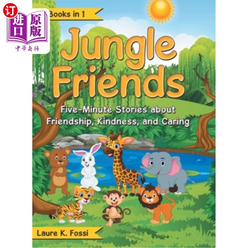 海外直订Jungle Friends: Five-Minute Stories About Friendship, Kindness, and Caring 丛林之友:关于友谊、善良和关怀的