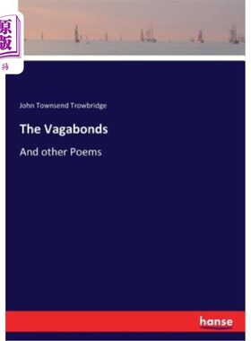 海外直订The Vagabonds: And other Poems 流浪汉：和其他诗歌