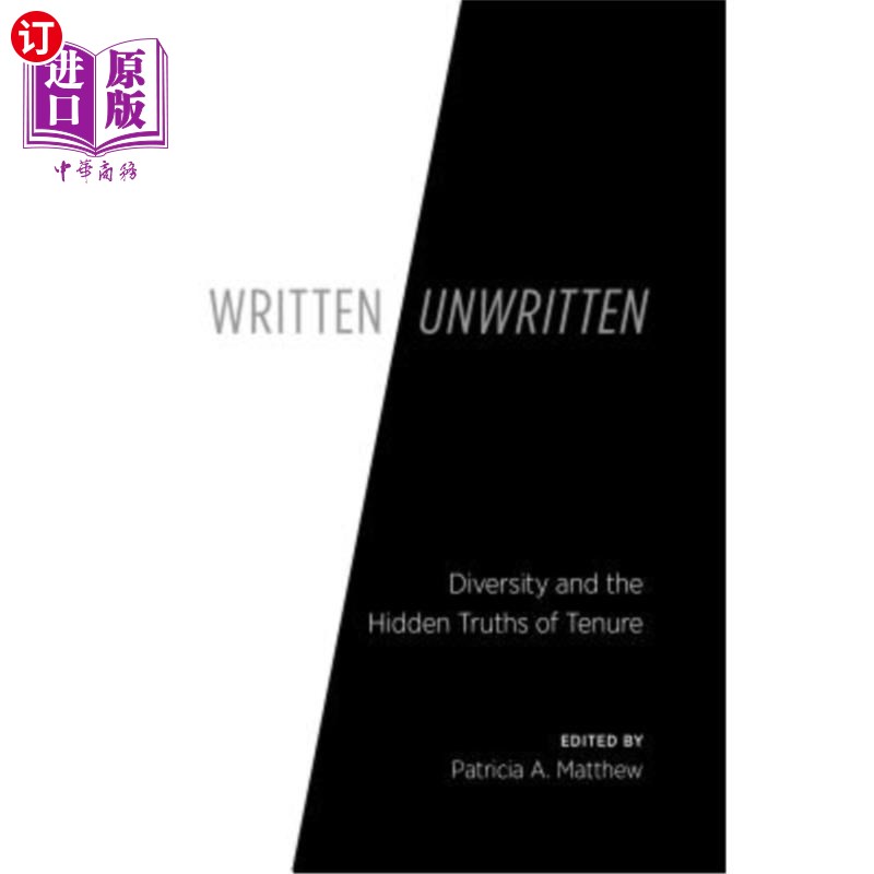海外直订Written/Unwritten: Diversity and the Hidden Truths of Tenure 书面/非书面：多样性和终身教职的隐藏真相