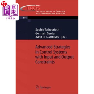 海外直订Advanced Strategies in Control Systems with Input and Output Constraints 具有输入和输出约束的控制系统的高等策略