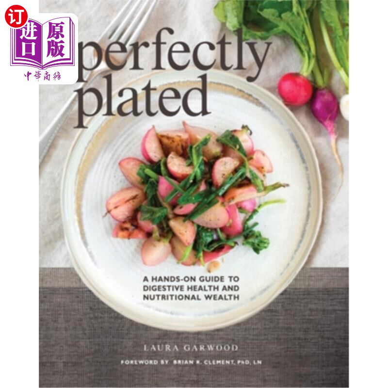 海外直订医药图书Perfectly Plated: A Hands-On Guide To Digestive Health And Nutritional Wealth 完美镀金：消化健康和