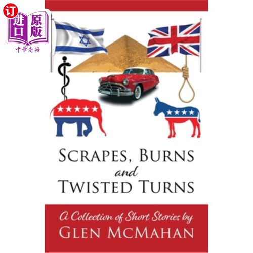 海外直订Scrapes, Burns, and Twisted Turns 擦伤，烧伤和扭曲