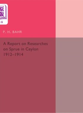 海外直订医药图书A Report on Researches on Sprue in Ceylon: 1912-1914 锡兰流道研究报告:1912-1914