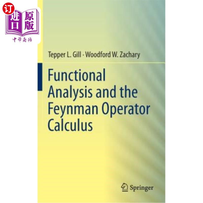 海外直订Functional Analysis and the Feynman Operator Calculus 泛函分析与费曼算子演算