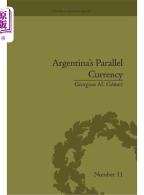 海外直订Argentina's Parallel Currency: The Economy of the Poor 阿根廷的平行货币：穷人的经济