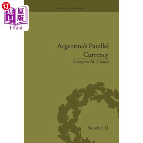 海外直订Argentina's Parallel Currency: The Economy of the Poor 阿根廷的平行货币：穷人的经济