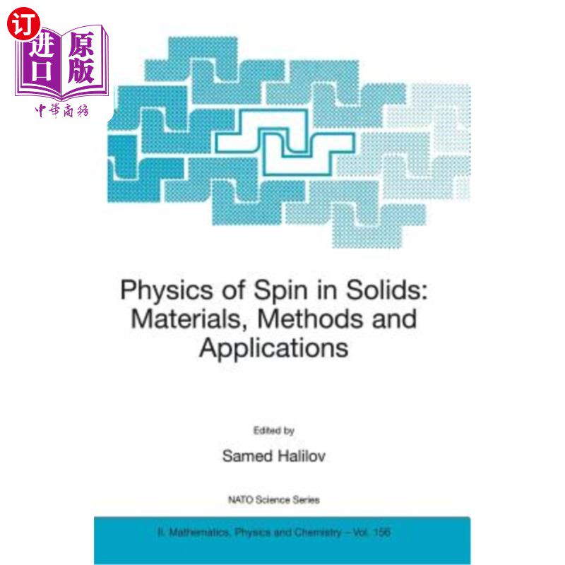 海外直订Physics of Spin in Solids: Materials, Methods and Applications 固体自旋物理学:材料、方法和应用