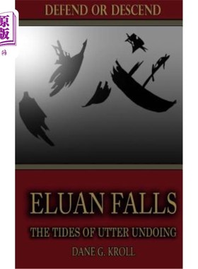 海外直订Eluan Falls: The Tides of Utter Undoing 艾露安瀑布：彻底毁灭的浪潮