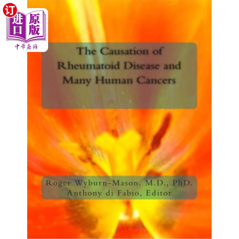 海外直订医药图书The Causation of Rheumatoid Disease and Many Human Cancers 类风湿性疾病和许多人类癌症的病因