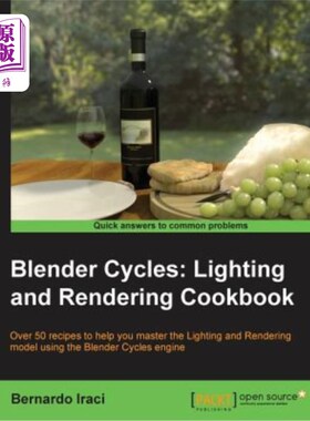 海外直订Blender Cycles: Lighting and Rendering Cookbook 搅拌机循环：照明和渲染食谱