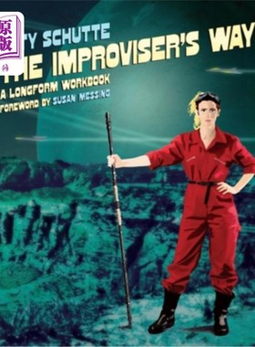 海外直订The Improviser's Way: A Longform Workbook 即兴演奏者的方式：一本长格式的练习册