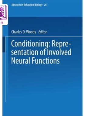 海外直订医药图书Conditioning: Representation of Involved Neural Functions 条件反射：相关神经功能的表征
