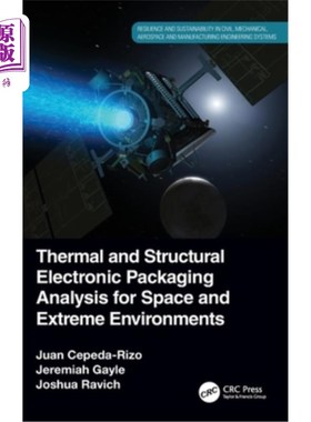 海外直订Thermal and Structural Electronic Packaging Analysis for Space and Extreme Envir 空间和极端环境下的热和结构