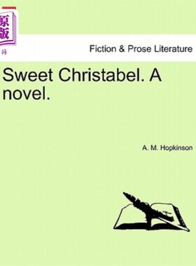 海外直订Sweet Christabel. a Novel. 甜蜜的克丽斯特贝尔。一本小说。