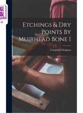 海外直订Etchings & Dry Points By Muirhead Bone I Muirhead Bone的蚀刻和干点
