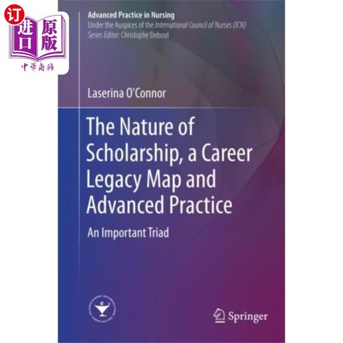海外直订医药图书Nature of Scholarship, a Career Legacy Map and A... 奖学金的性质，职业遗产地图和高级实践