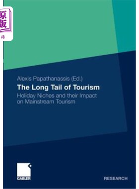 海外直订The Long Tail of Tourism: Holiday Niches and Their Impact on Mainstream Tourism 旅游的长尾:假日利基及其对主流旅