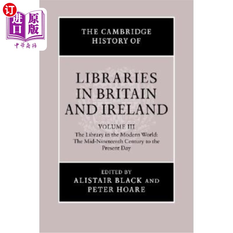 海外直订The Cambridge History of Libraries in Britain and Ireland: Volume 3, 1850-2000 剑桥英国和爱尔兰图书馆史:第