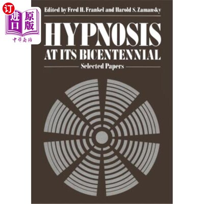 海外直订医药图书Hypnosis at Its Bicentennial: Selected Papers 催眠200周年纪念：论文选集