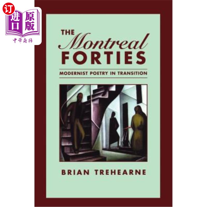 海外直订the montreal forties: modernist poetry in transition