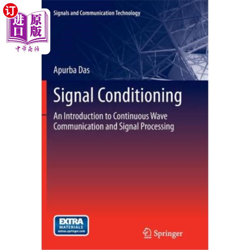 海外直订Signal Conditioning: An Introduction to Continuous Wave Communication and Signal 信号调理：连续波通信与信号