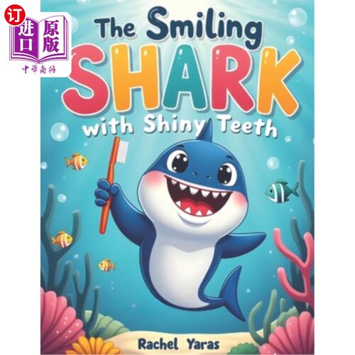 海外直订The Smiling Shark with Shiny Teeth.: story book for 1 year old shark, book for 1 有闪亮牙齿的微笑鲨鱼。1岁
